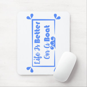 Mousepad A vida é melhor em uma citação de barcos