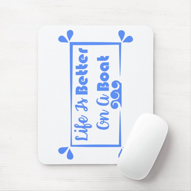Mousepad A vida é melhor em uma citação de barcos (Com mouse)