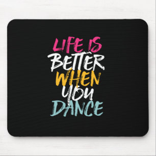 Mousepad A Vida É Melhor Quando Você Dança Dançarino Engraç