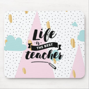 Mousepad A vida é o melhor professor