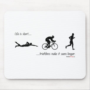 Mousepad A vida é… triathlons curtos fá-lo parecer mais