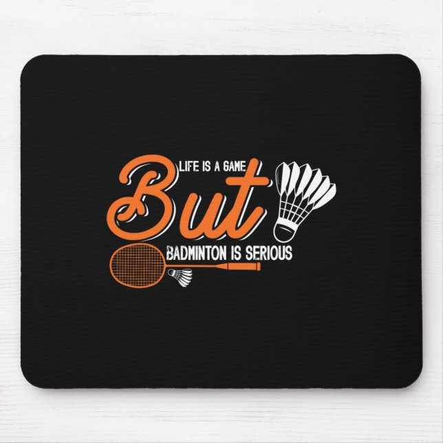 Mousepad A Vida É Um Jogo Mas Dminton É Sério 2 (Frente)