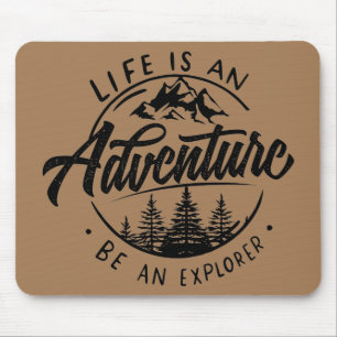 Mousepad A vida é uma aventura, seja um explorador