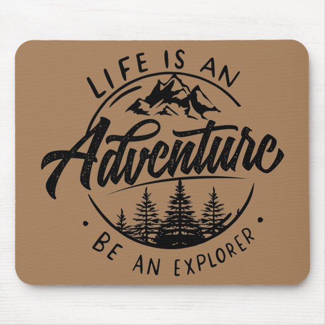 Mousepad A vida é uma aventura, seja um explorador (Frente)