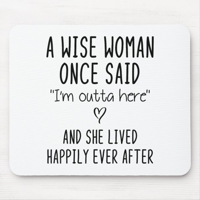 Mousepad A Wise Woman Once Said Funny Feminist Quote Gift  (Frente)