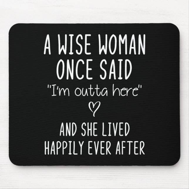 Mousepad A Wise Woman Once Said Funny Feminist Quote Gift  (Frente)