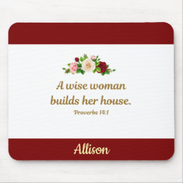 Mousepad A Wise Woman - Proverbs 14:1 Personalized