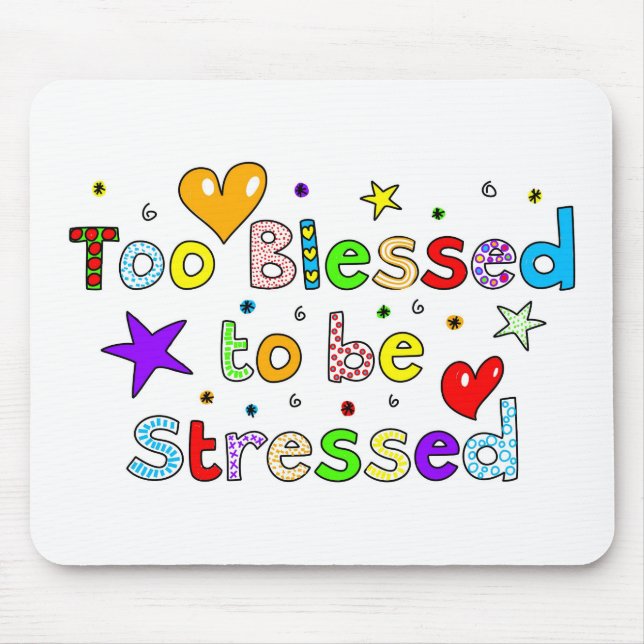 Mousepad Abençoado demasiado para ser forçado (Frente)