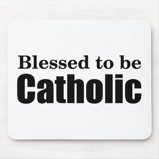 Mousepad Abençoado para ser católico (Frente)