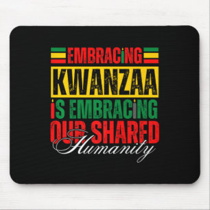 Mousepad Abraçar Kwanzaa É Nossa Humanidade Compartilhada Á