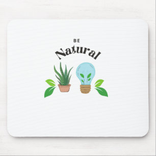 Mousepad Abrace sua natureza: seja natural