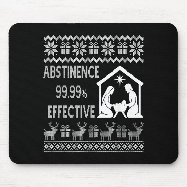 Mousepad Abstinence 99.99 Percent Effective Nativity Ugly C (Frente)