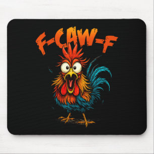 Mousepad Acalmador de Galinhas F Caw F Galo Engraçado Fcawf