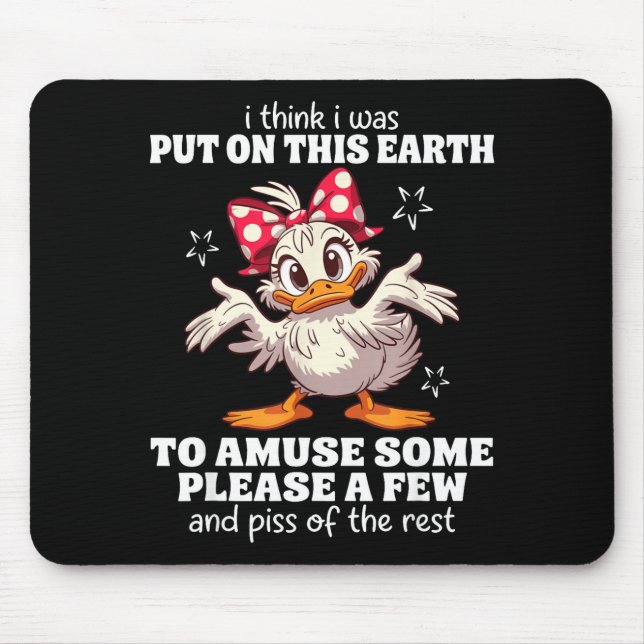 Mousepad Acho que fui colocado nesta terra para divertir al (Frente)