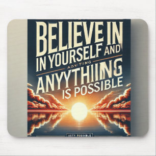 Mousepad Acredite em si mesmo Qualquer coisa é possívelMoti