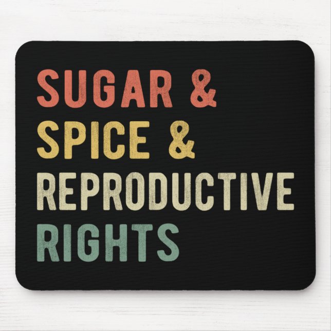 Mousepad Açúcar e especiarias e direitos reprodutivos I (Frente)
