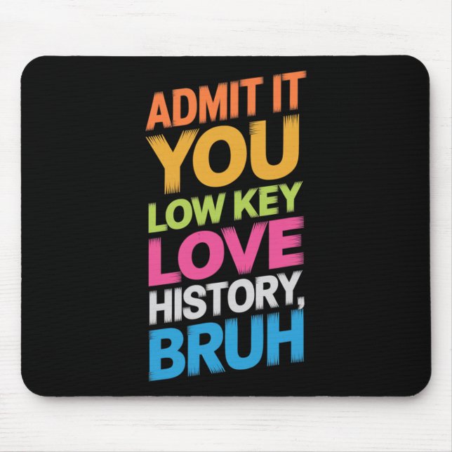 Mousepad Admita, você ama história em segredo, cara. Histór (Frente)