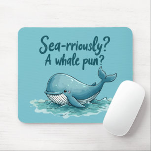 Mousepad Adorável "Rriamente no mar? Um Canhão de Baleia?"
