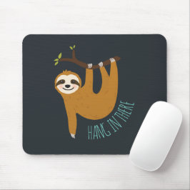 Mousepad Adorável Sloth "Aguente aí"