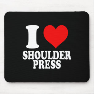 Mousepad Adoro a imprensa do ombro 1