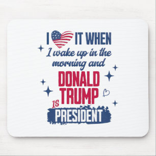 Mousepad Adoro Quando Acordar De Manhã E Donald Trump