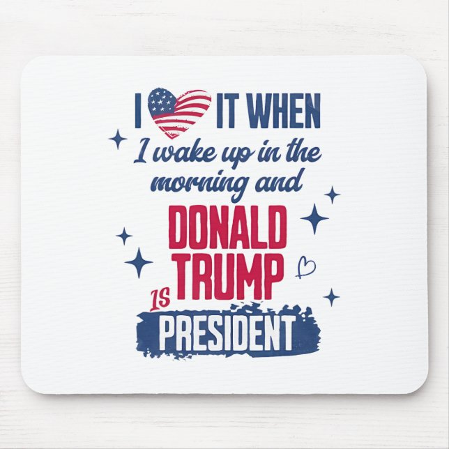 Mousepad Adoro Quando Acordar De Manhã E Donald Trump (Frente)