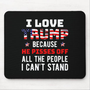 Mousepad Adoro Trump Porque Ele Irrita As Pessoas Que Eu Po