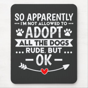 Mousepad Adote Todos Os Cães Sarcástico Engraçado