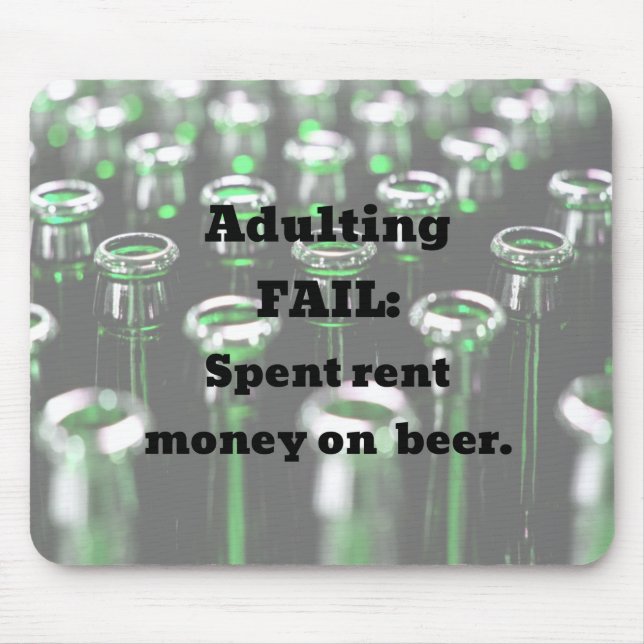 Mousepad Adulting Fail: Gastou dinheiro para alugar na cerv (Frente)