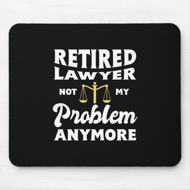 Mousepad Advogado Aposentado Não É Meu Problema (Frente)