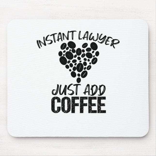 Mousepad Advogado Instantâneo Apenas Adicione Café (Frente)