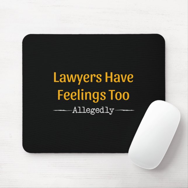Mousepad Advogados Também Têm Sentimentos Alegadamente - Ad (Com mouse)