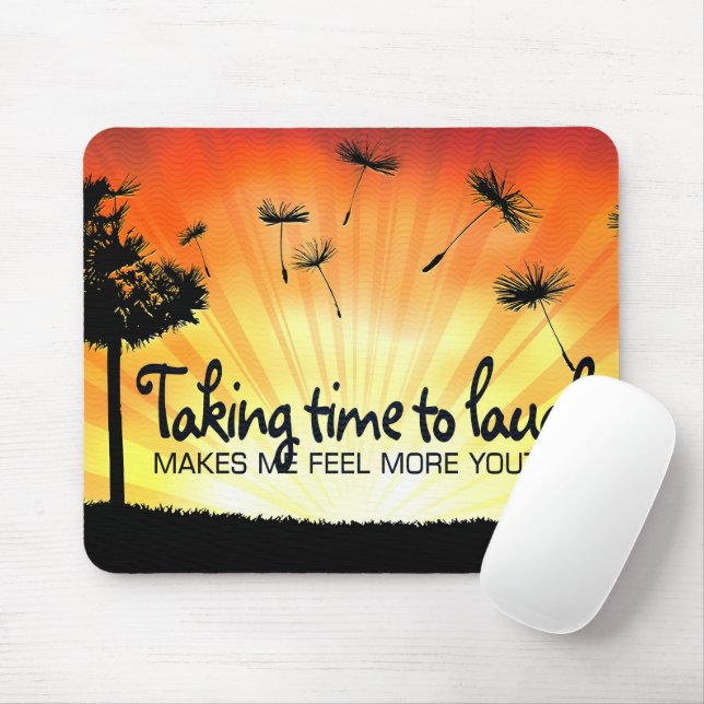Mousepad Afirmação de Motivação "Levando tempo para rir" (Com mouse)