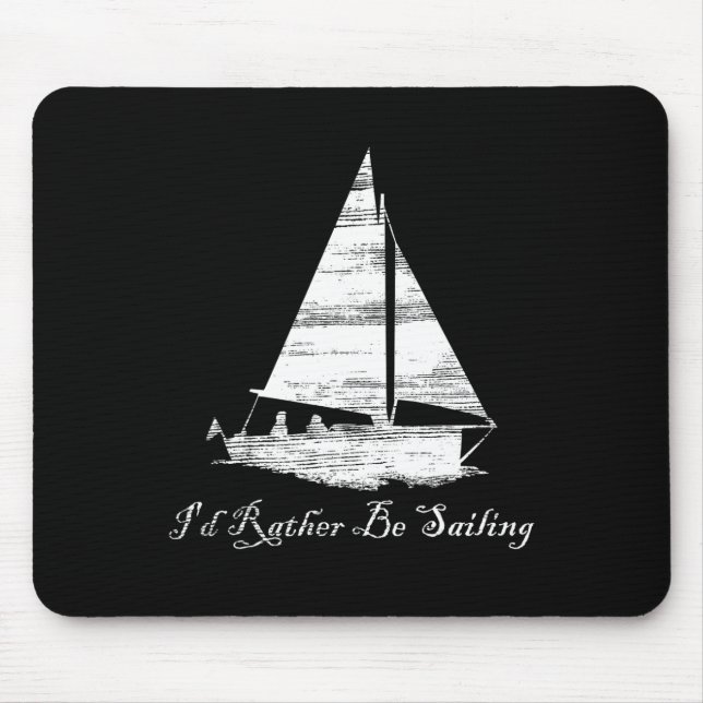 Mousepad Aflito Eu Preferiria Estar Velejando Barco à Vela  (Frente)