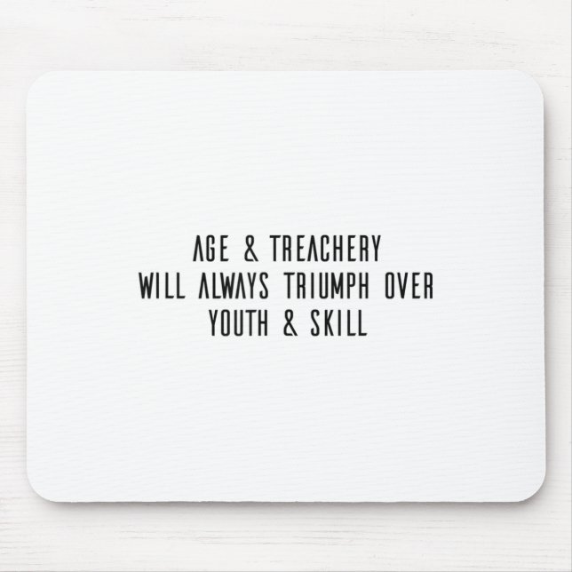 Mousepad Age &amp; Treachery Will Always Triumph Over Youth (Frente)