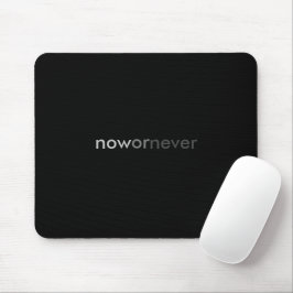 Mousepad Agora ou Nunca Desaparecendo Citação para Procrast