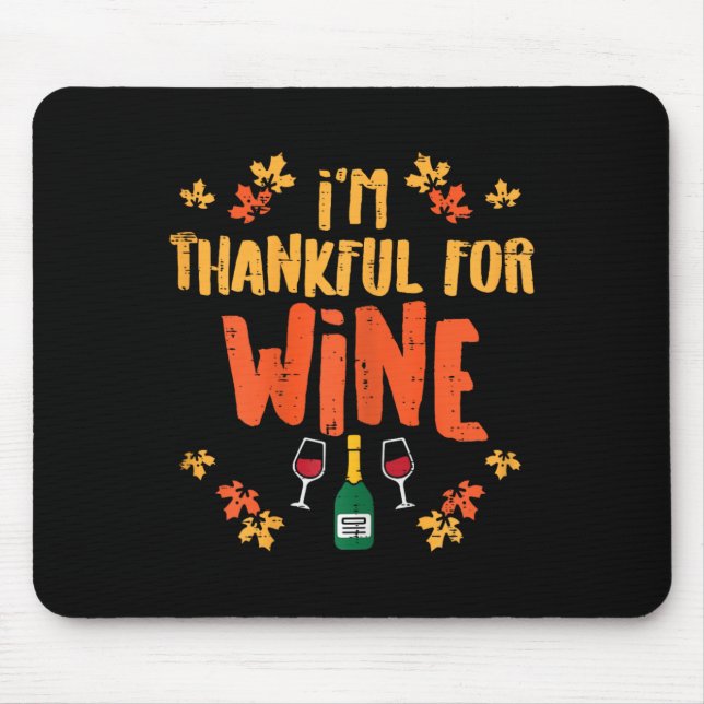 Mousepad Agradeço Pelo Vinho Divertido Dia De Ação De Graça (Frente)