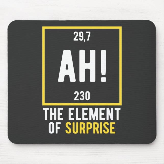 Mousepad Ah, o elemento da surpresa (Frente)