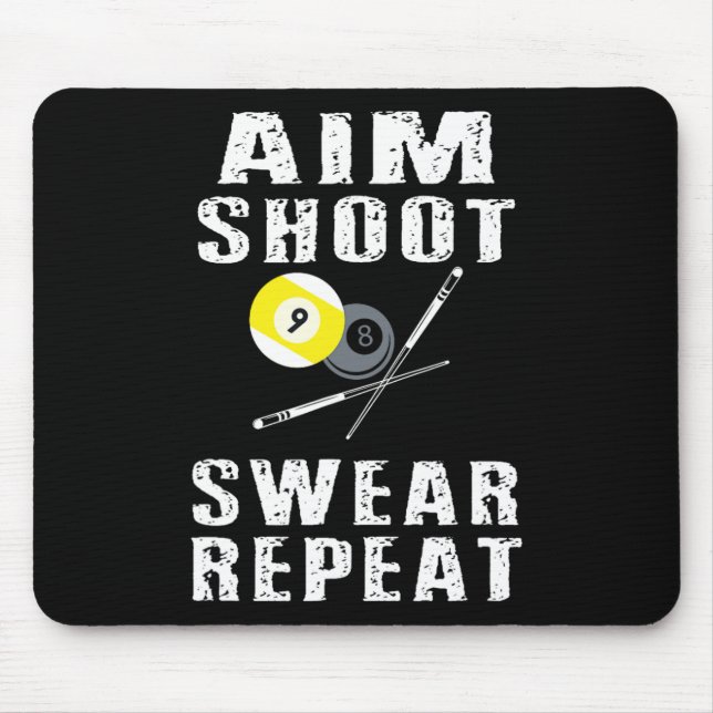 Mousepad Aim Shoot Swear Repetir Piscina Engraçada Bilhar 8 (Frente)