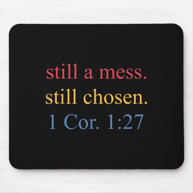 Mousepad Ainda É Uma Mess. Design ainda escolhido (Frente)