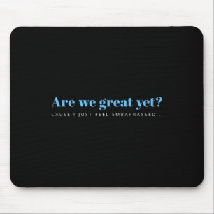 Mousepad Ainda Estamos Excelentes Porque Eu Só Me Sinto Ind