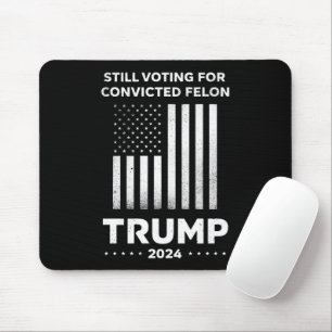 Mousepad Ainda votando em Felon Trump 2024 condenado