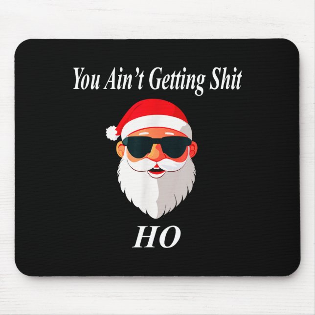 Mousepad Ain't Christmas Funny Naughty Dirty Raunchy Gift A (Frente)