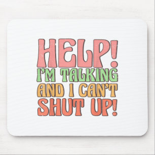 Mousepad Ajude-me a falar e não consigo calar-me, Piada eu