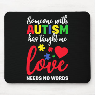 Mousepad Alguém Com Autismo Ensinou Que O Amor Não Precisa