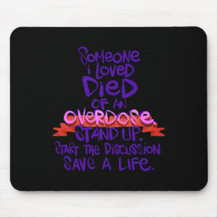 Mousepad Alguém Que Eu Amo Morreu De Sobredosagem 1