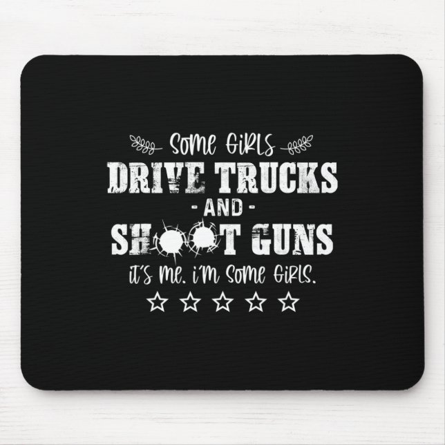 Mousepad Algumas Meninas Dirigem Caminhões E Disparam Armas (Frente)