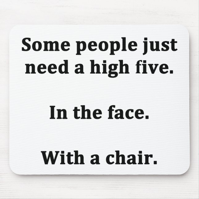 Mousepad Algumas pessoas apenas precisam uns cinco altos (Frente)