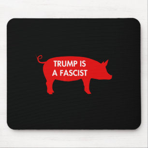 Mousepad Alguns Dizem... Trump É Um Fascista