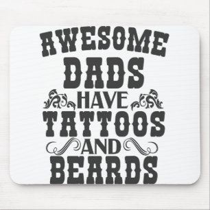 Mousepad Alguns Pais Têm Tatuagens E Barbas No Dia Do Pai